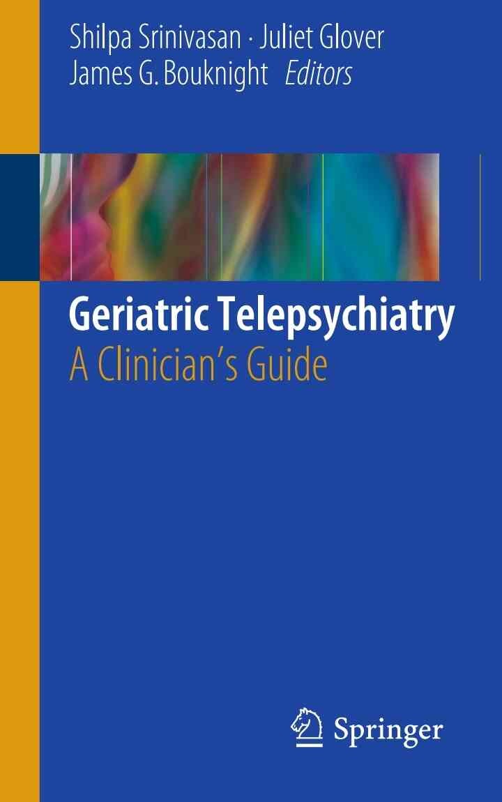 Geriatric Telepsychiatry: A Clinician's Guide