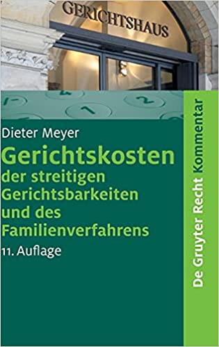 Gerichtskosten der streitigen Gerichtsbarkeiten und des Familienverfahrens: Kommentar zum Gerichtskostengesetz (GKG) und zum Gesetz �ber Gerichtskosten in Familiensachen (FamGKG)