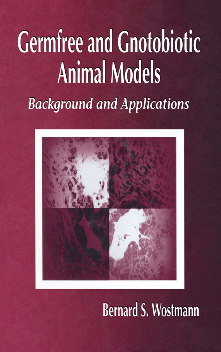 Germfree and Gnotobiotic Animal Models 1st Edition: Background and Applications