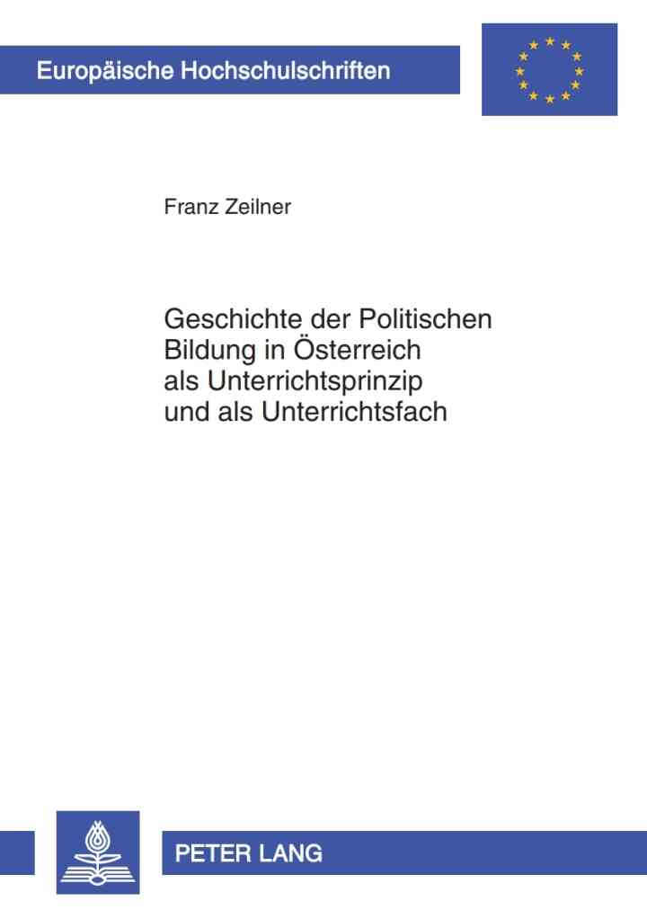 Geschichte der Politischen Bildung in Oesterreich als Unterrichtsprinzip und als Unterrichtsfach