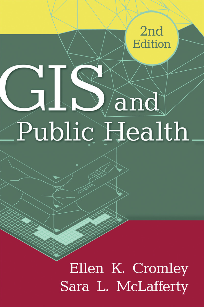 GIS and Public Health, Second Edition