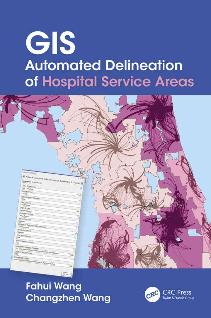 GIS Automated Delineation of Hospital Service Areas, 1st Edition