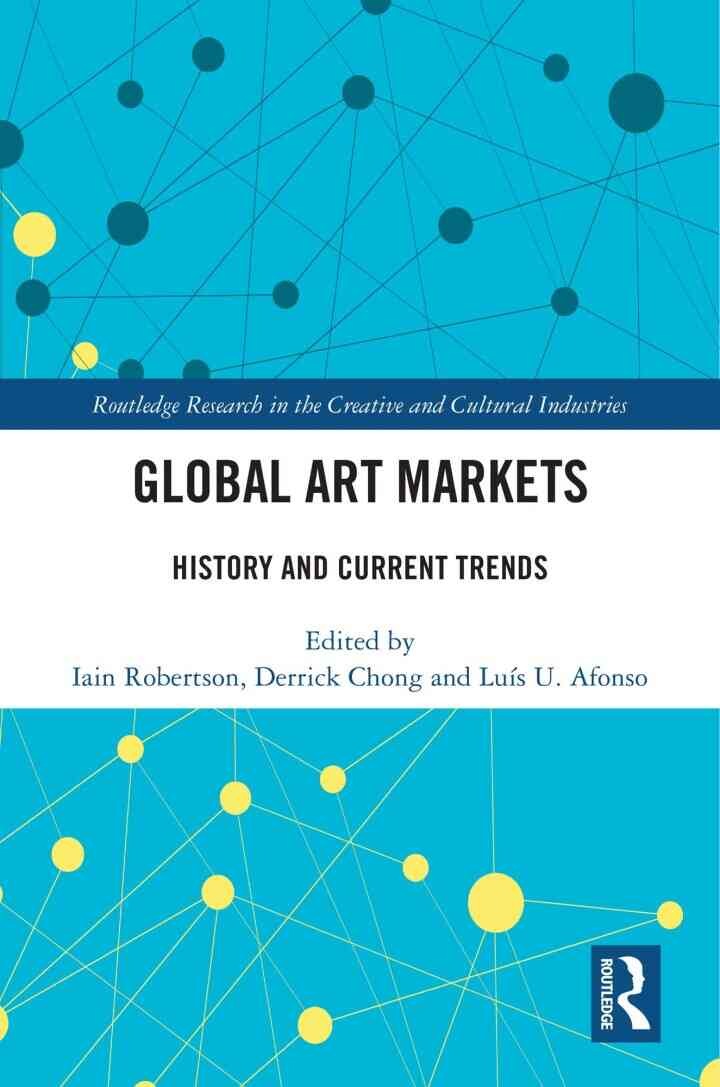 Global Art Markets: History and Current Trends, 1st Edition