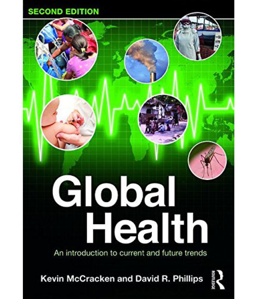 Global Health: An Introduction to Current and Future Trends