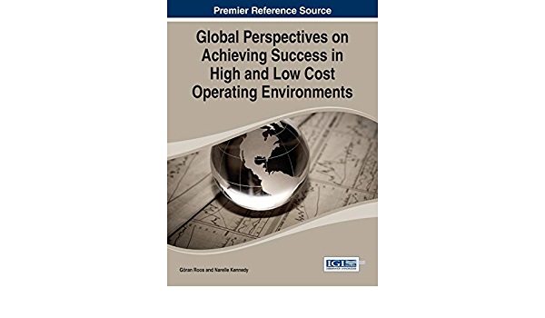 Global Perspectives on Achieving Success in High and Low Cost Operating Environments
