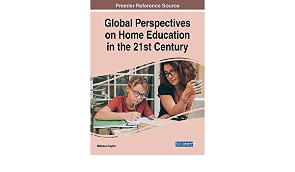 Global Perspectives on Home Education in the 21st Century