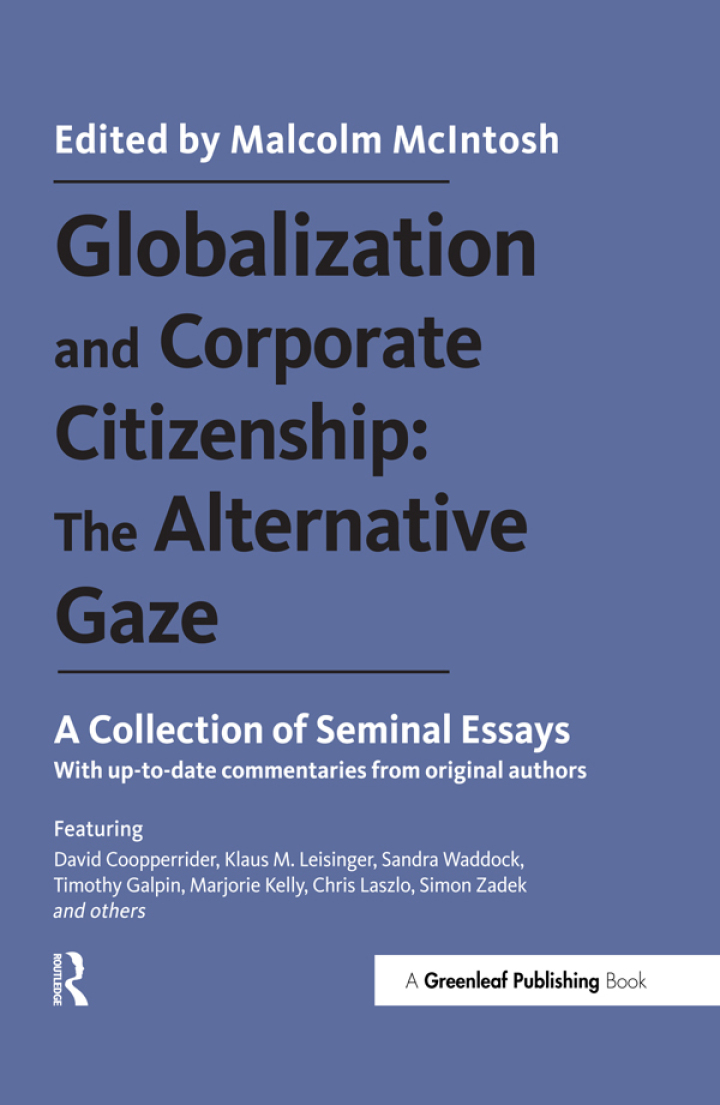 Globalization and Corporate Citizenship: The Alternative Gaze: A Collection of Seminal Essays