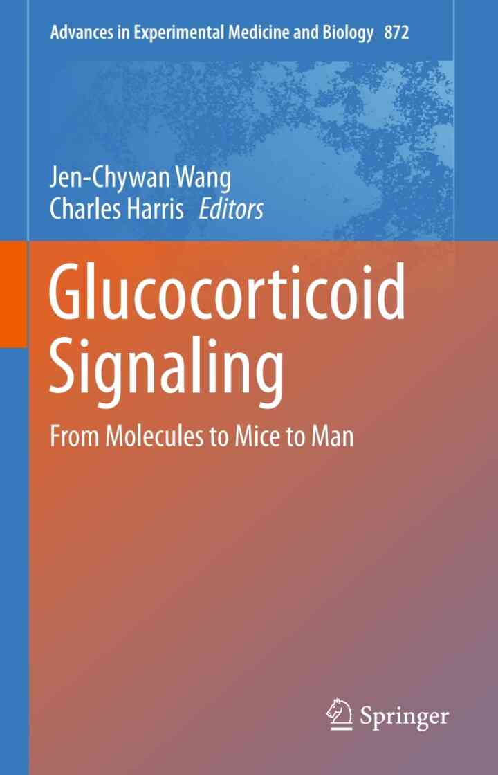 Glucocorticoid Signaling: From Molecules to Mice to Man