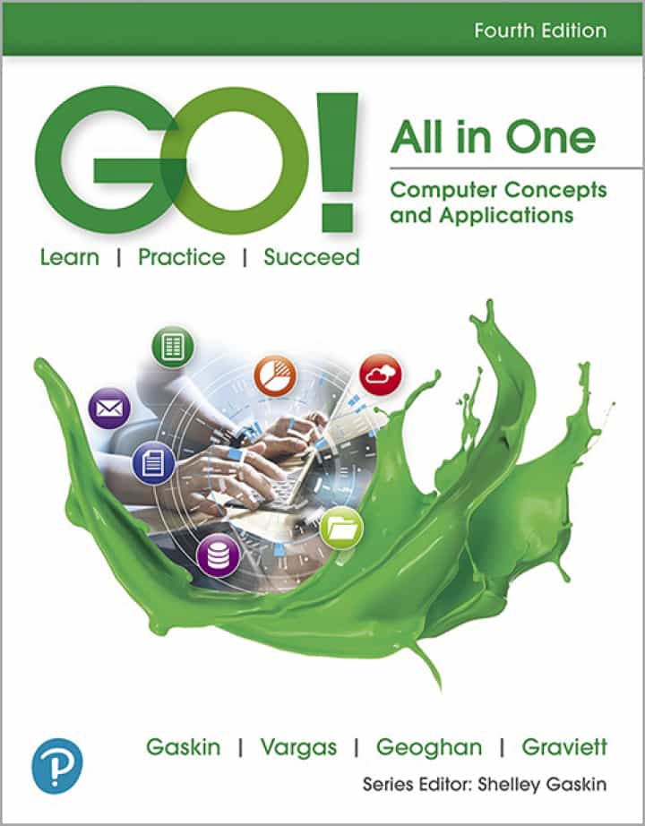 GO! All in One: Computer Concepts and Applications, 4th Edition