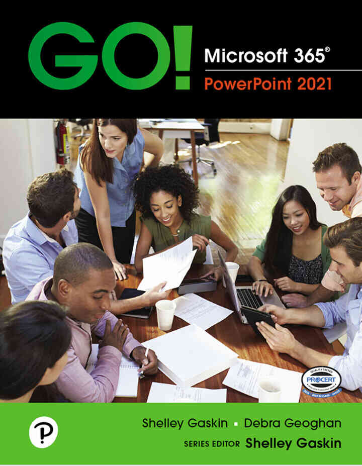 GO! Microsoft 365: PowerPoint 2021, 1st Edition