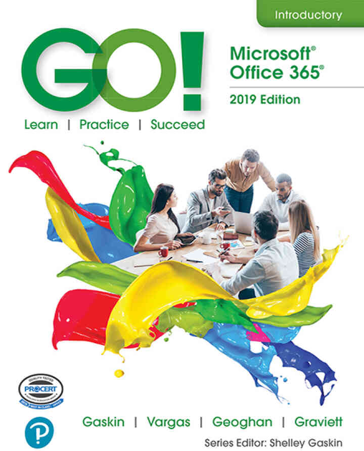 GO! with Microsoft Office 365, 2019 Edition Introductory