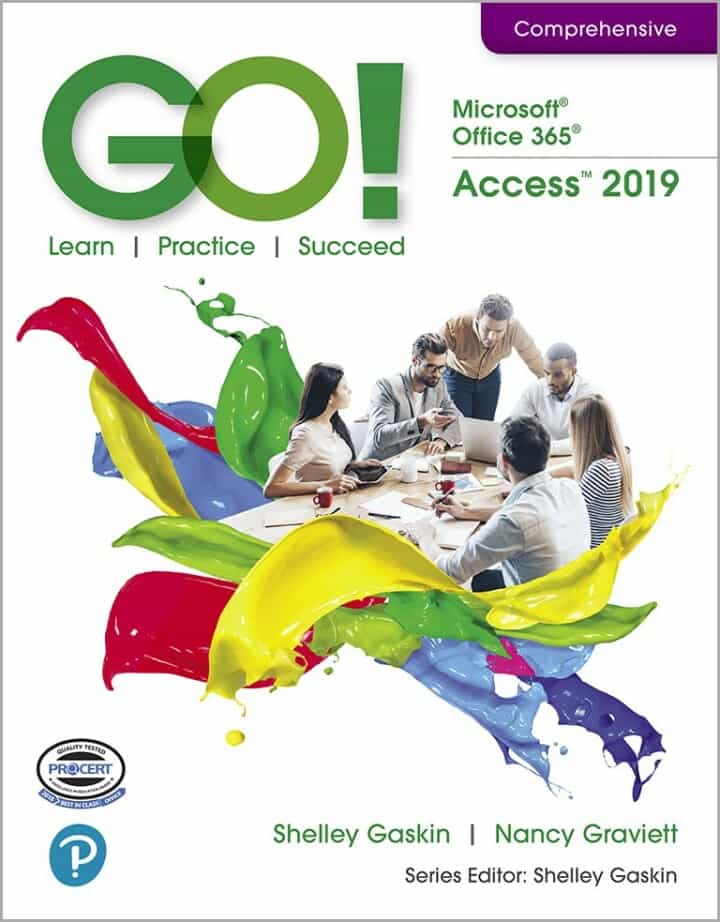 GO! with Microsoft Office 365, Access 2019 Comprehensive, 1st Edition