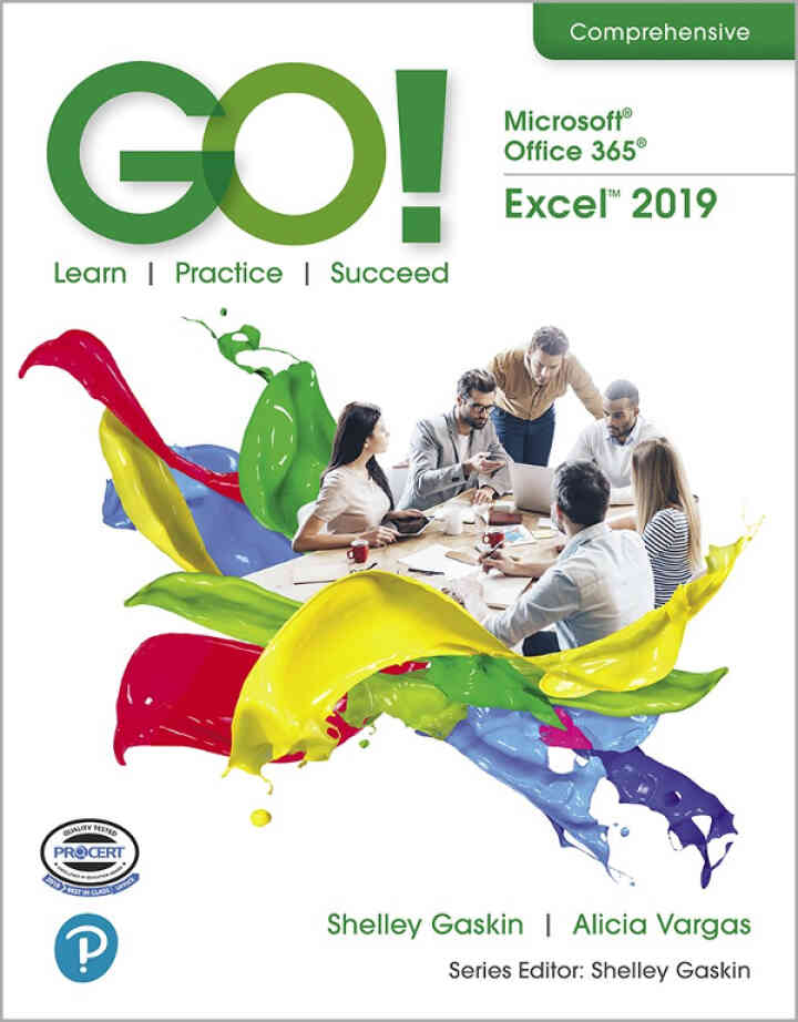 GO! with Microsoft Office 365, Excel 2019 Comprehensive, 1st Edition