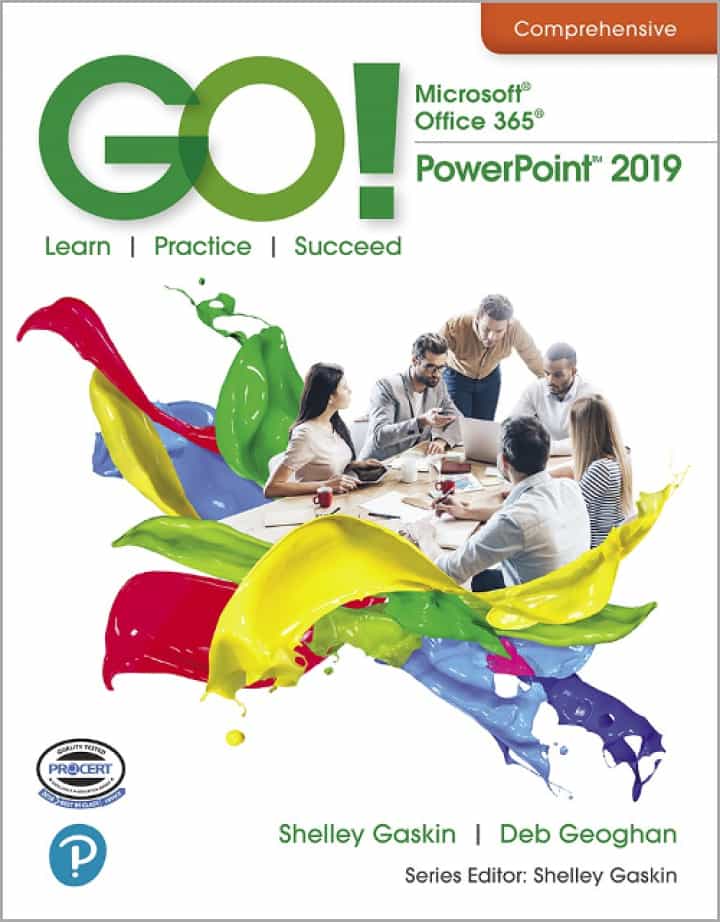 GO! with Microsoft Office 365, PowerPoint 2019 Comprehensive, 1st Edition
