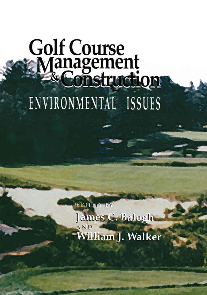 Golf Course Management & Construction: Environmental Issues, 1st Edition