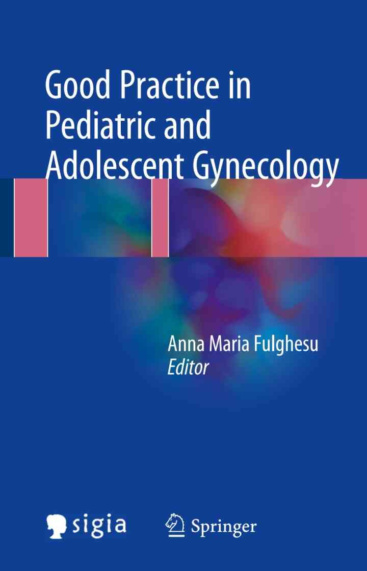 Good Practice in Pediatric and Adolescent Gynecology