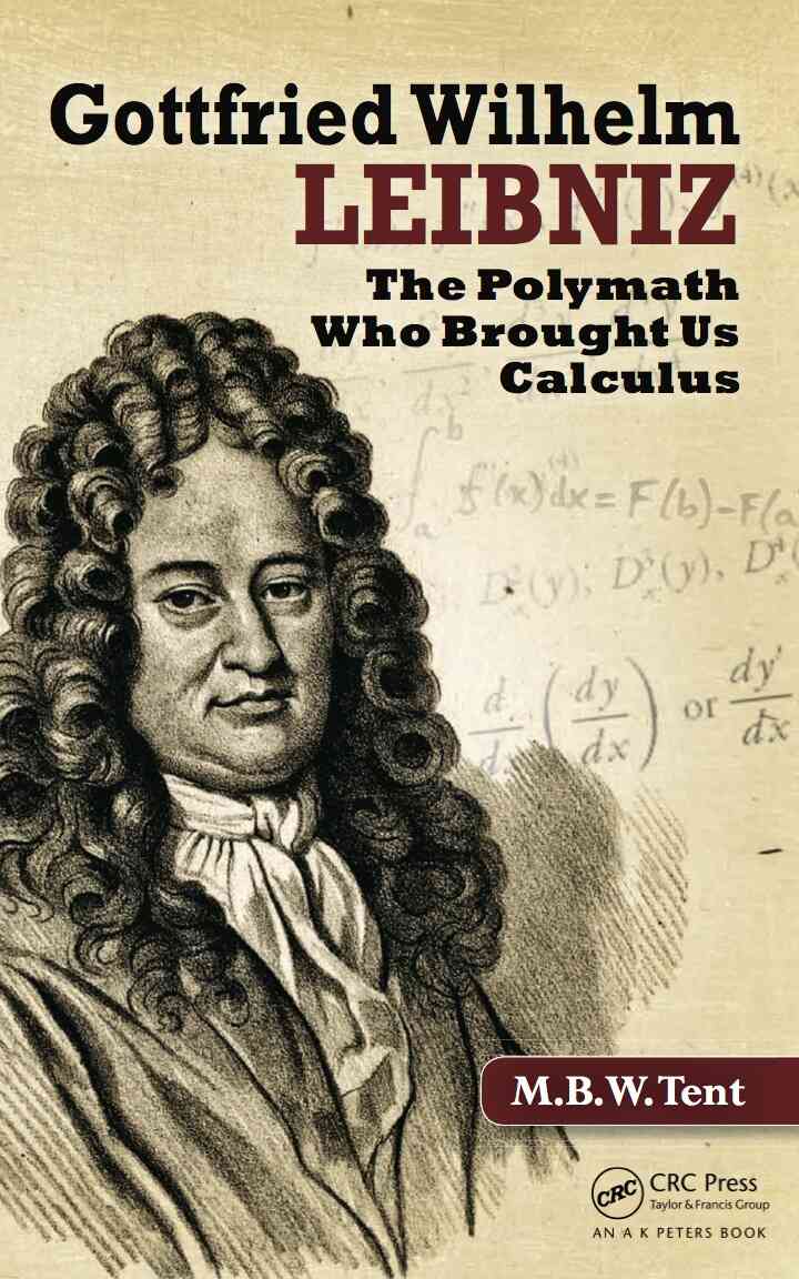 Gottfried Wilhelm Leibniz: The Polymath Who Brought Us Calculus