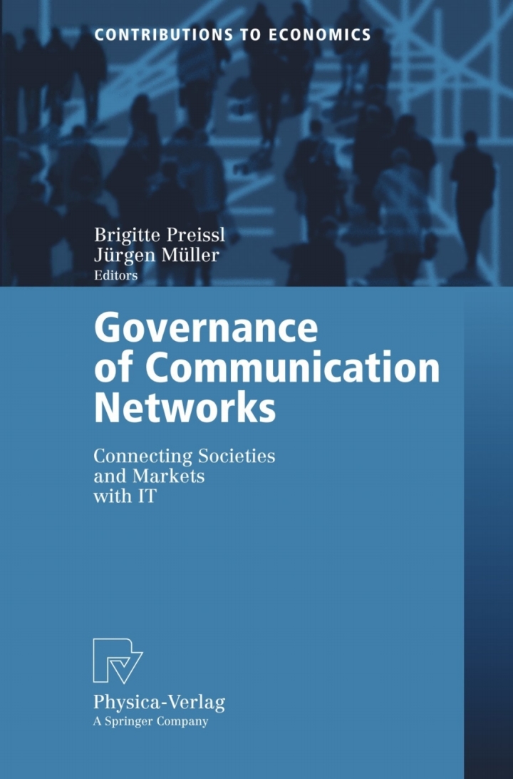 Governance of Communication Networks: Connecting Societies and Markets with IT