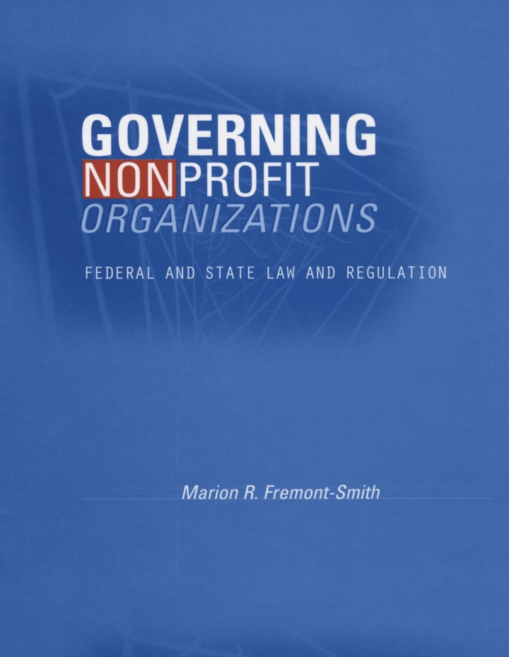 Governing Nonprofit Organizations: Federal and State Law and Regulation
