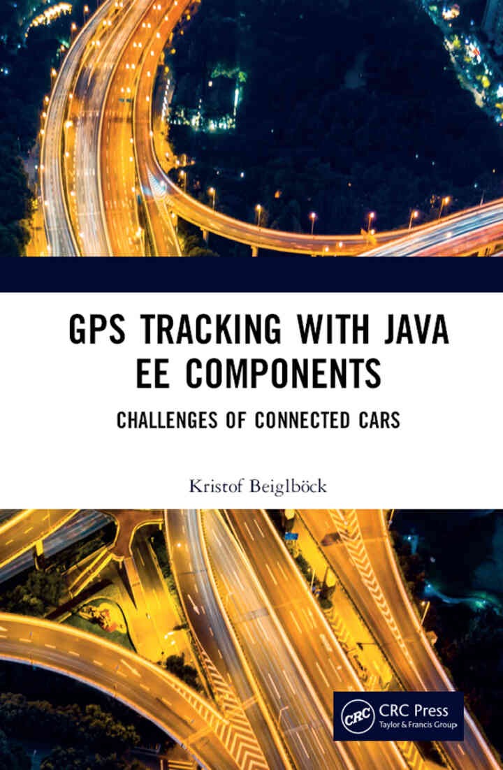 GPS Tracking with Java EE Components: Challenges of Connected Cars, 1st Edition