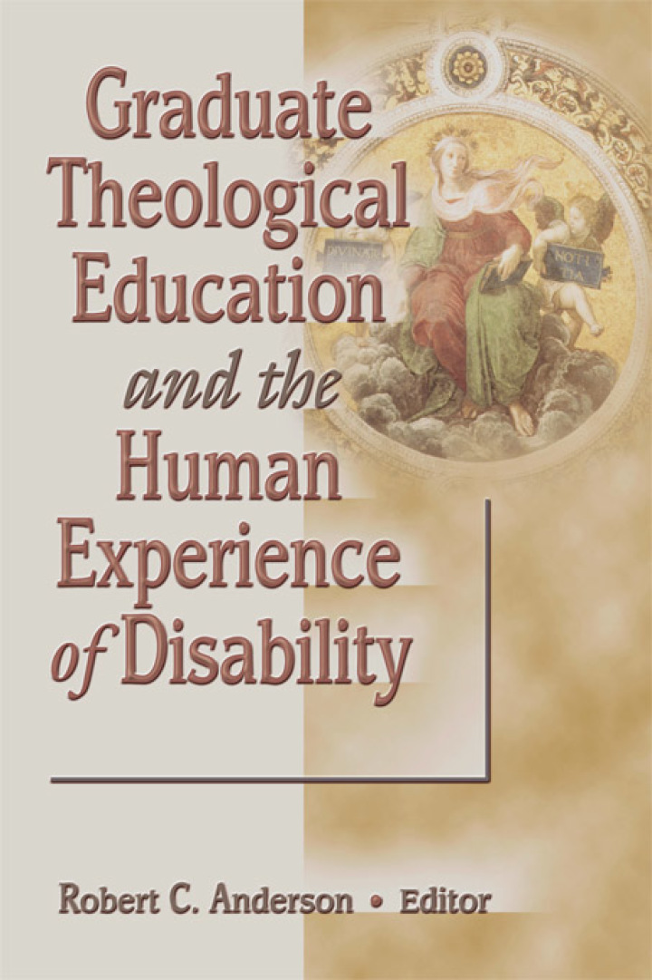 Graduate Theological Education and the Human Experience of Disability