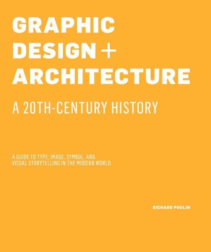 Graphic Design and Architecture, A 20th Century History