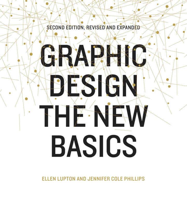 Graphic Design: The New Basics: Revised and Expanded