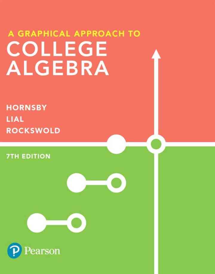 Graphical Approach to College Algebra, A, 7th Edition