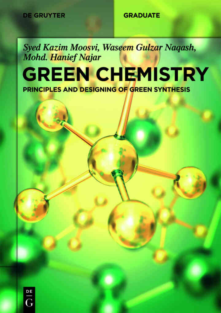 Green Chemistry: Principles and Designing of Green Synthesis