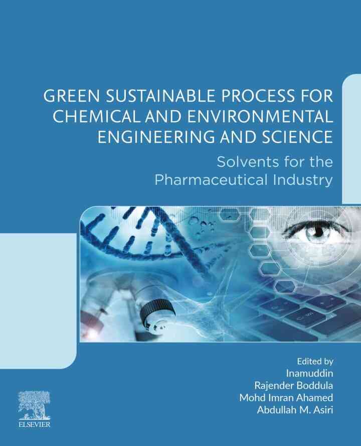 Green Sustainable Process for Chemical and Environmental Engineering and Science: Solvents for the Pharmaceutical Industry