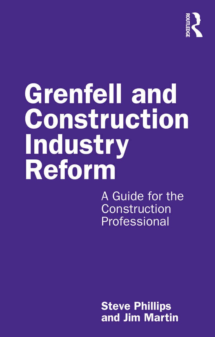 Grenfell and Construction Industry Reform: A Guide for the Construction Professional, 1st Edition