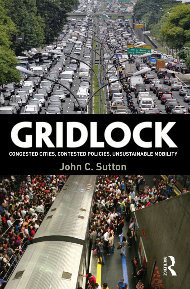 Gridlock: Congested Cities Contested Policies Unsustainable Mobility