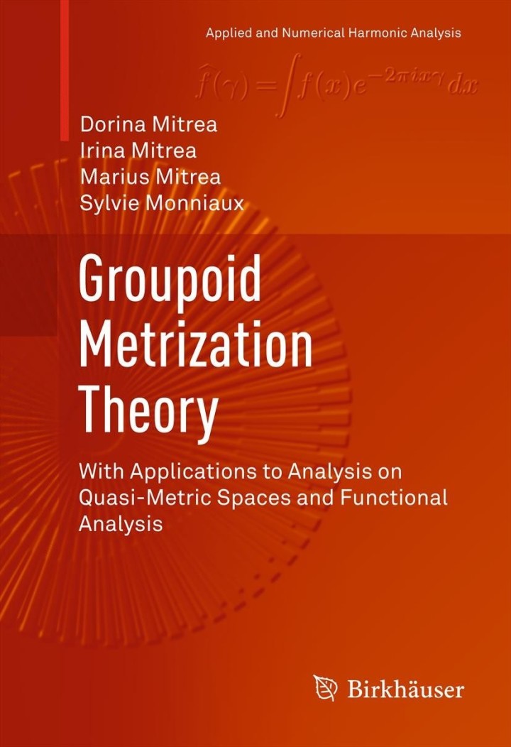 Groupoid Metrization Theory: With Applications to Analysis on Quasi-Metric Spaces and Functional Analysis