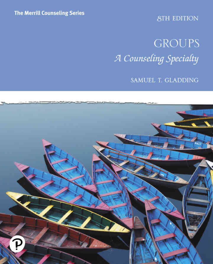 Groups: A Counseling Specialty, 8th Edition