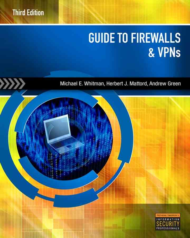 Guide to Firewalls and VPNs, 3rd Edition