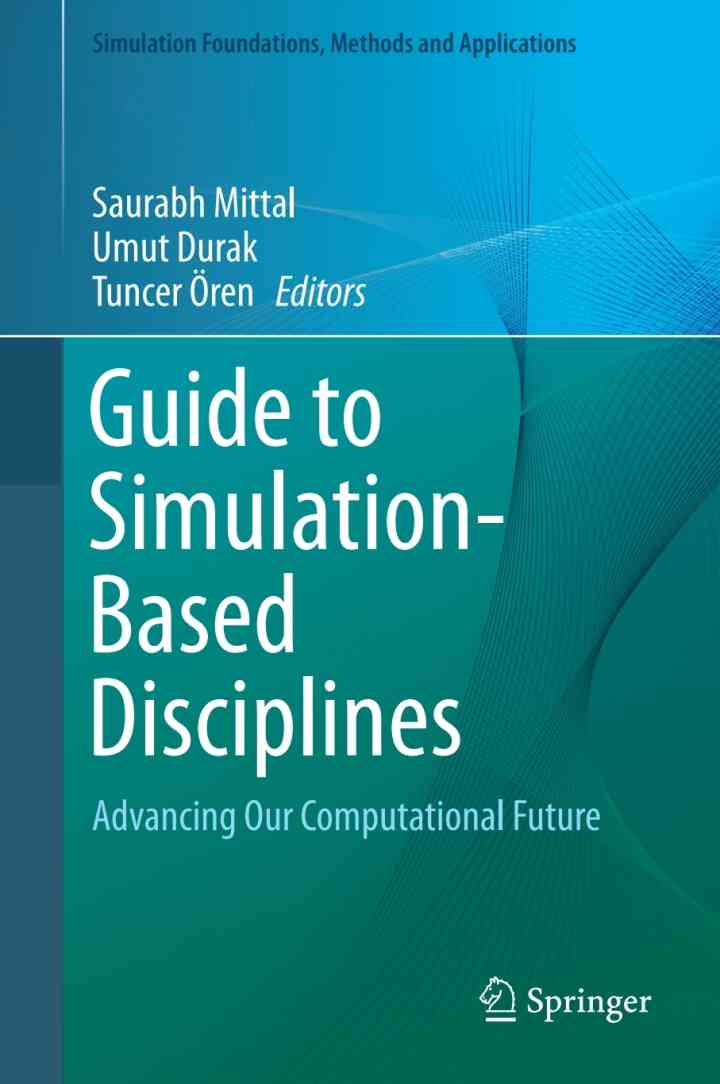 Guide to Simulation-Based Disciplines: Advancing Our Computational Future