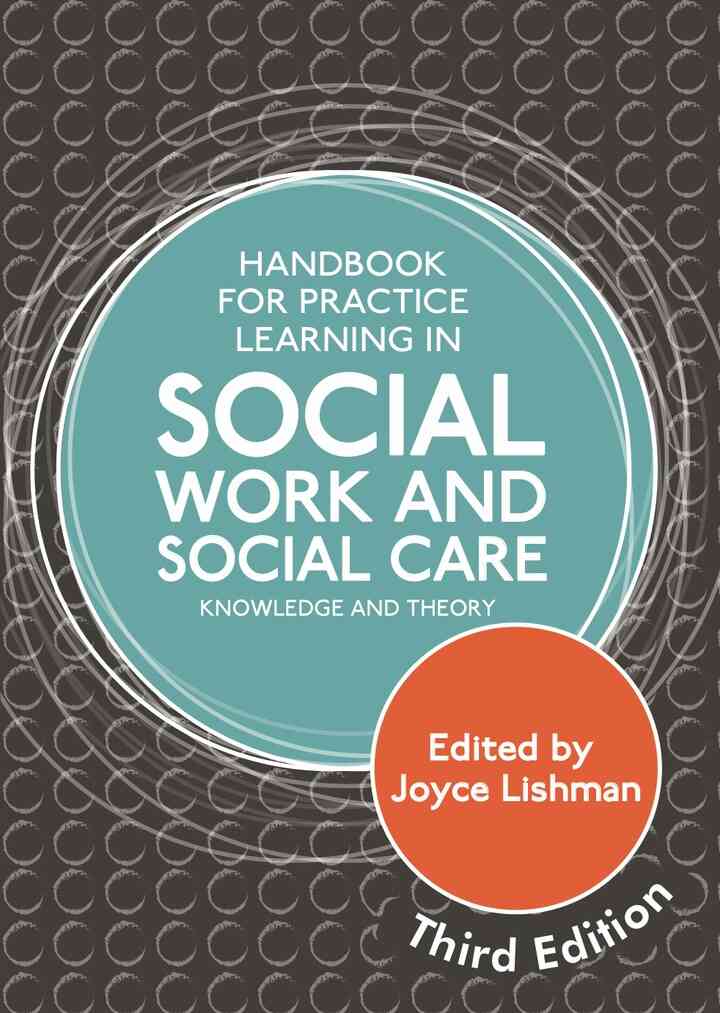 Handbook for Practice Learning in Social Work and Social Care: Knowledge and Theory 3rd Edition