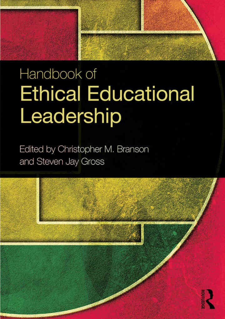 Handbook of Ethical Educational Leadership, 1st Edition