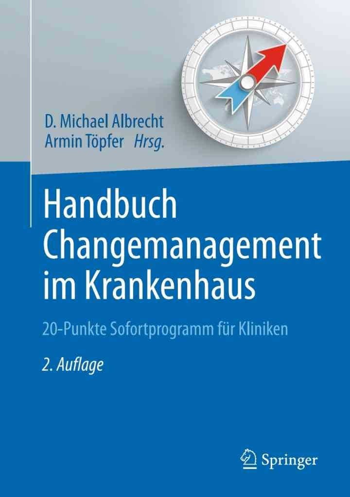 Handbuch Changemanagement im Krankenhaus: 20-Punkte Sofortprogramm für Kliniken