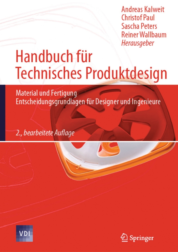 Handbuch f�r Technisches Produktdesign: Material und Fertigung Entscheidungsgrundlagen f�r Designer und Ingenieure