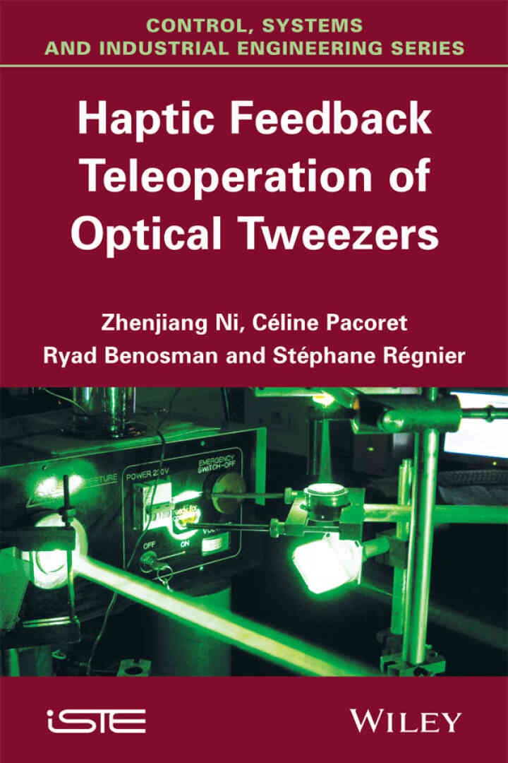 Haptic Feedback Teleoperation of Optical Tweezers, 1st Edition