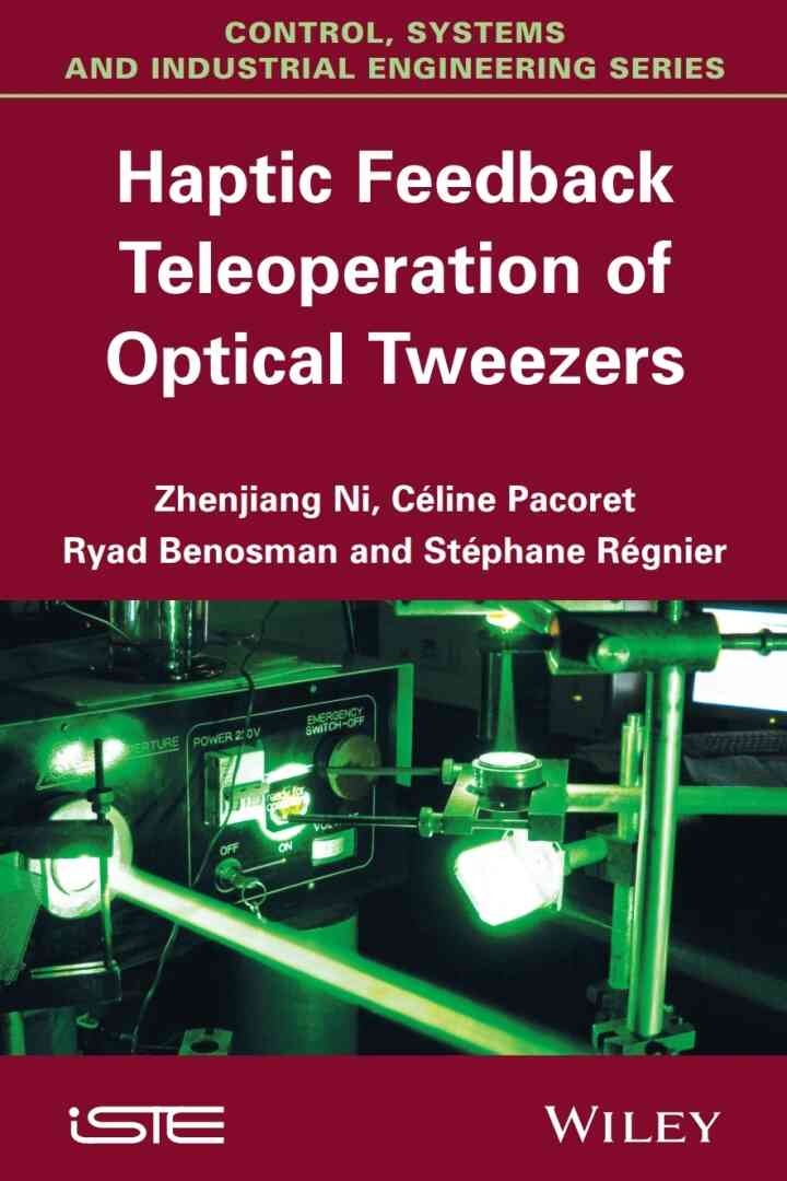 Haptic Feedback Teleoperation of Optical Tweezers, 1st Edition