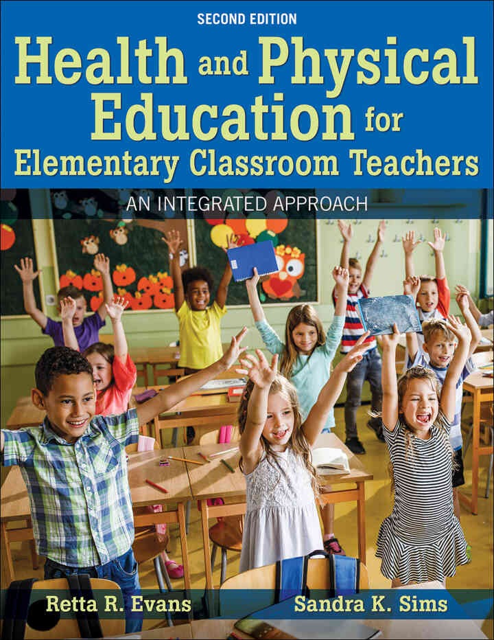 Health and Physical Education for Elementary Classroom Teachers: An Integrated ApproachNewer Edition Available, 2nd Edition