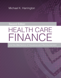 Health Care Finance and the Mechanics of Insurance and Reimbursement