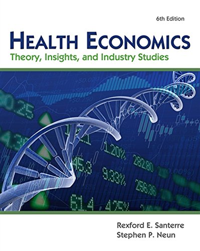 Health Economics 6th Edition by Santerre