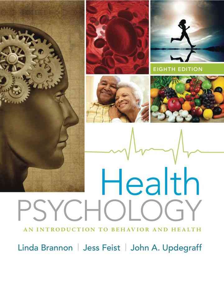 Health Psychology: An Introduction to Behavior and Health 8th Edition