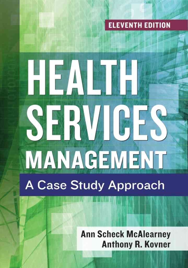 Health Services Management: A Case Study Approach 