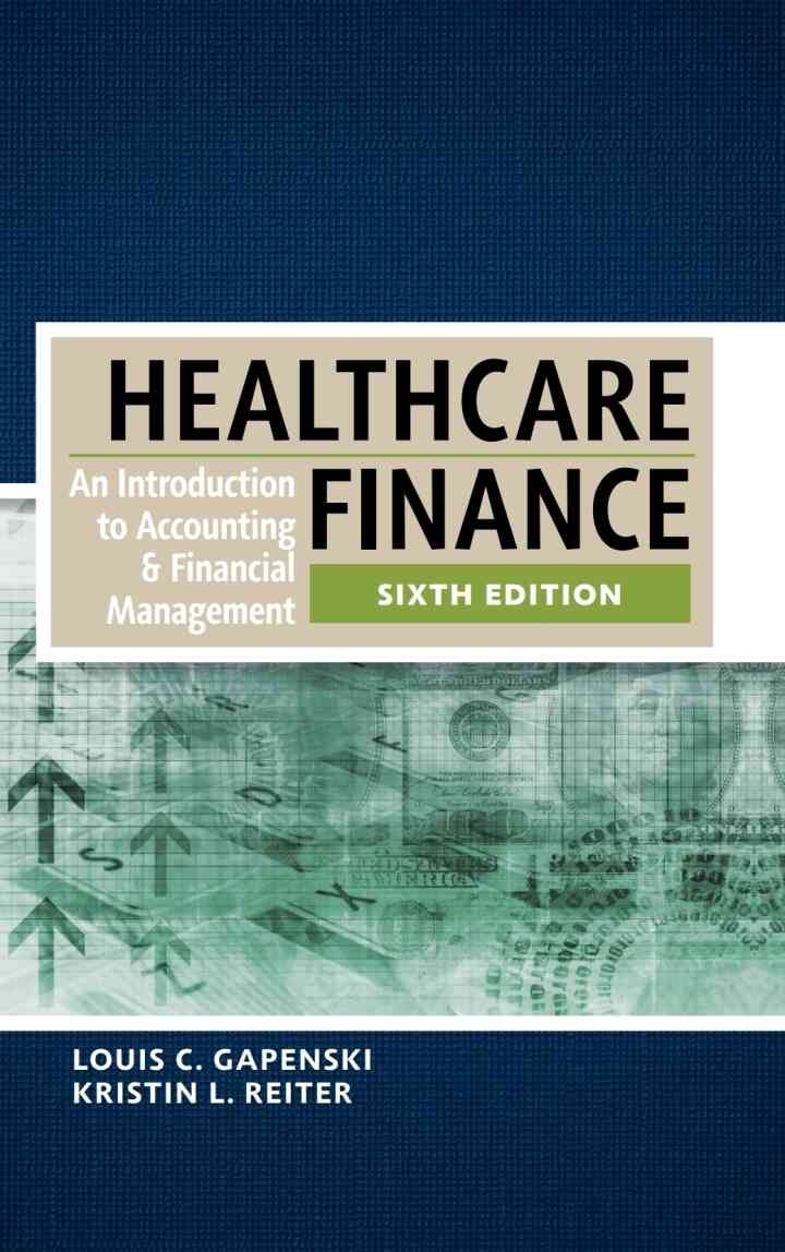Healthcare Finance: An Introduction to Accounting and Financial Management