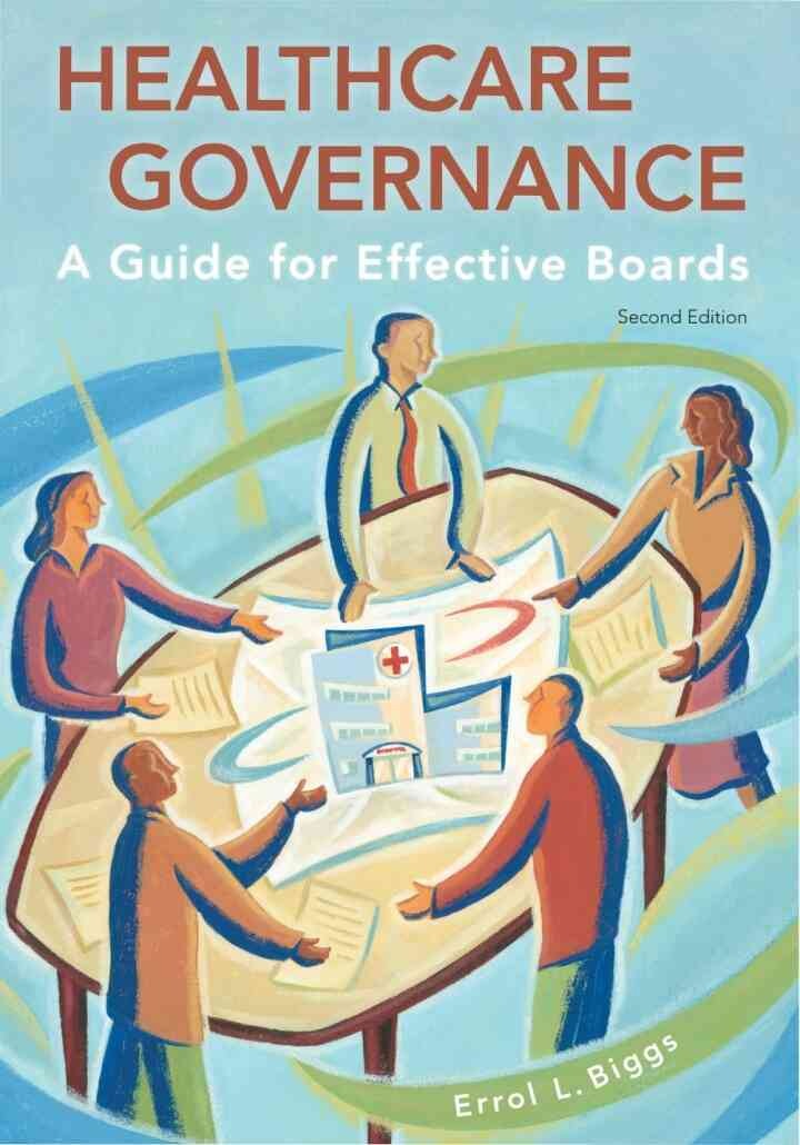 Healthcare Governance: A Guide for Effective Boards