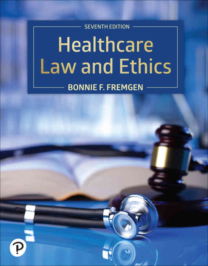 Healthcare Law and Ethics, 7th Edition